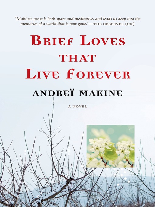 Title details for Brief Loves That Live Forever by Andreï Makine - Wait list